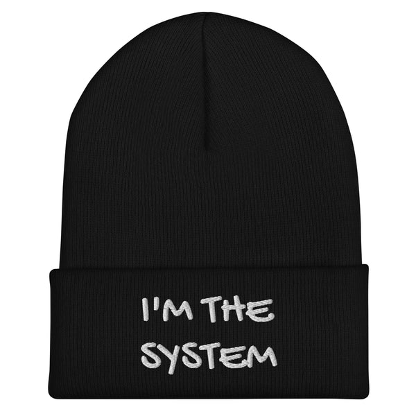 I'm the System Embroidered Beanie — Funny Wife Gift