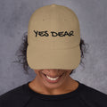 “Yes Dear” embroidered dad hat in khaki