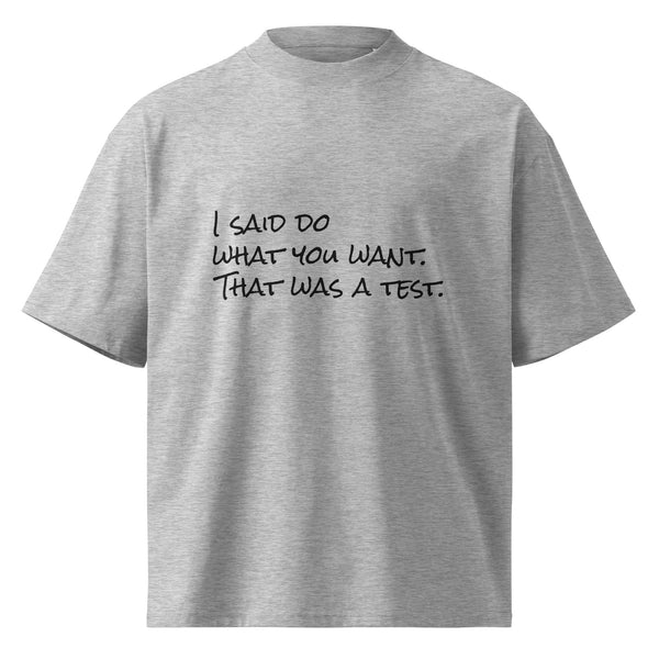 I Said Do What You Want. That Was a Test. — Funny Wife Shirt, Sarcastic Couple Gift